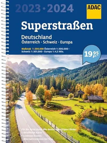 ADAC Superstraßen 2023/2024 Deutschland 1:200.000, Österreich, Schweiz 1:300.000: mit Europa 1:4,5 Mio. (ADAC Atlas)
