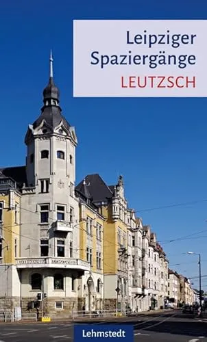 Leipziger Spaziergänge: Leutzsch
