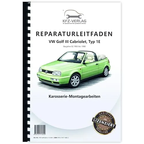 VW Golf 3 Cabrio 1E 1993-1998 Reparaturanleitung für Karosseriearbeiten