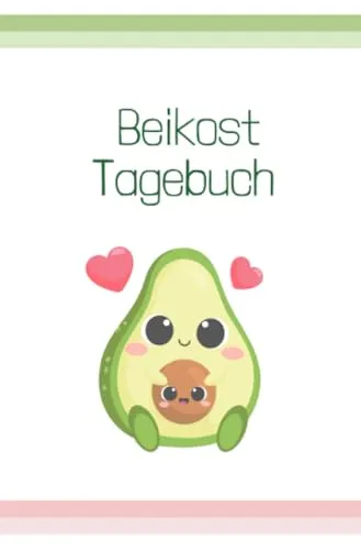 Beikost Tagebuch: Breifrei, Baby Led Weaning, Babybrei, Fingerfood, Essgewohnheiten von Babys und Kleinkindern dokumentieren (auch als Allergie oder Neurodermitis Tagebuch) (Beikost Tagebücher)