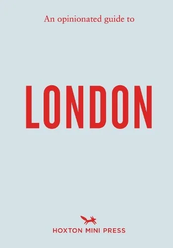 Hoxton Mini Press An Opinionated Guide to London (Taschenbuch)
