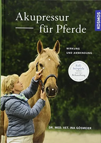 Akupressur für Pferde: Wirkung und Anwendung - Tiermedizin: Erfahren Sie, wie Akupressur das Wohlbefinden Ihres Pferdes steigert und Schmerzen lindert.