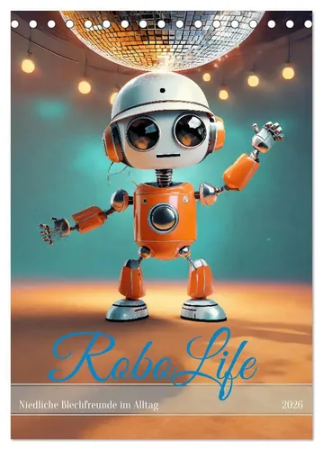RoboLife Tischkalender 2025 - Niedliche Blechfreunde - Erlebe 14 Seiten mit charmanten Robotern im Alltag. Ideal für eine fröhliche Gestaltung deines Schreibtisches. Perfekt als Geschenk für Familien und Kinder!