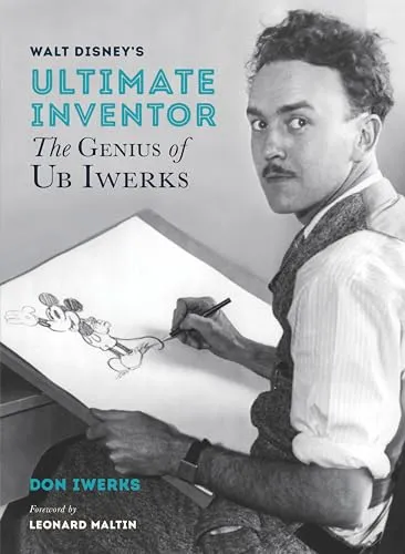 Produktbild Walt Disney's Ultimate Inventor: The Genius of Ub Iwerks (Disney Editions Deluxe)
