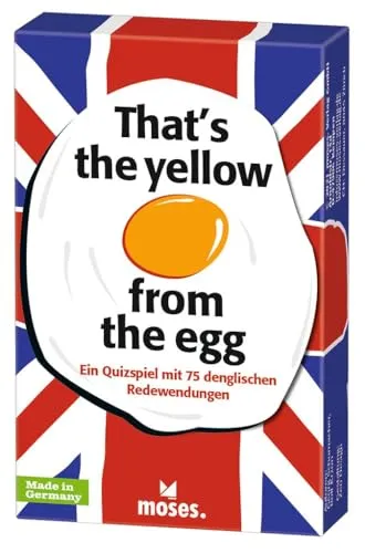 Moses That’s The Yellow from The Egg - Denglisch Quiz mit 75 Redewendungen, das Lustige und lehrreiche Kartenspiel für die ganze Familie Bunt