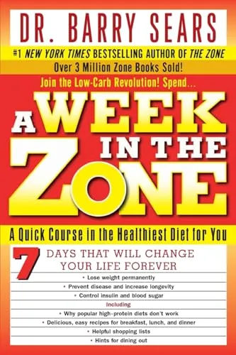 Produktbild A Week in the Zone: A Quick Course in the Healthiest Diet for You: A Quick Course in the Healthiest Diet for You – Burn Body Fat, Fight Disease, and Increase Energy Without Hunger