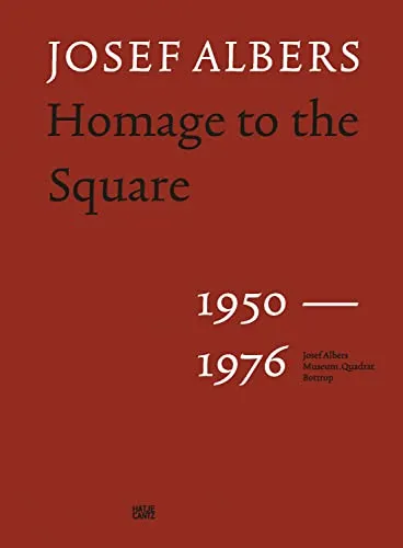 Josef Albers: Homage to the Square 1950 – 1976 - Kunstkritik über Albers' ikonische Werke, die Farben und Formen meisterhaft kombinieren und die Wahrnehmung herausfordern.