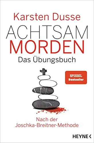 Produktbild Achtsam morden – Das Übungsbuch nach der Joschka-Breitner-Methode