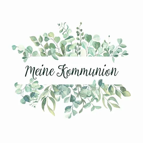 Meine Kommunion: Erinnerungsalbum & Kommunionsalbum für Jungen und Mädchen | Geschenk zur Kommunion | Gästebuch Kommunion
