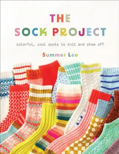 Das Sockenprojekt: Bunte, coole Socken zum Stricken und Vorzeigen