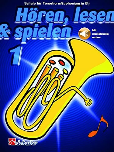 Hören, lesen & spielen, Tenorhorn/Euphonium B TC - Noten - Notenbuch für Tenorhorn und Euphonium, 56 Seiten mit klaren Anleitungen von Jaap Kastelein und Tijmen Botma, ideal für Musiker jeden Levels.