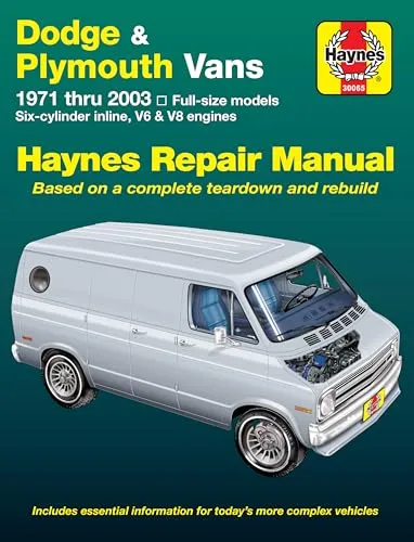 Haynes Dodge & Plymouth Vans 1971-2003: 1971 thru 2003. Full-size moidels Sicx-ylinder inline, V6 6 V8 engines (Haynes Manuals)