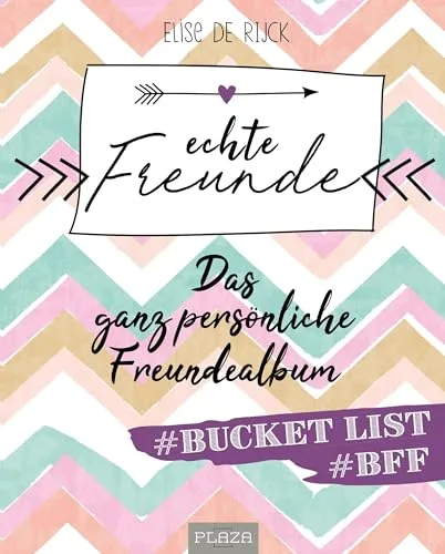 Echte Freunde: Das ganz persönliche Freundealbum (für Erwachsene)