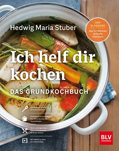 Ich helf Dir kochen: Das Grundkochbuch mit QR-Codes für Küchentechniken