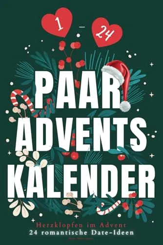 Adventskalender für Paare: 24 romantische Date-Ideen - Lyrik - 21. Jahrhundert, erlebe eine Vorweihnachtszeit voller Liebe mit Platz für eure schönsten Fotos und persönliche Erinnerungen.