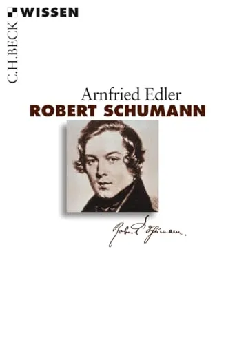 Robert Schumann (C.H.BECK Wissen)