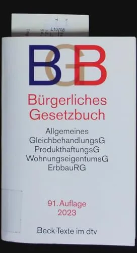 Bürgerliches Gesetzbuch: mit Allgemeinem Gleichbehandlungsgesetz, Produkthaftungsgesetz, Unterlassungsklagengesetz, Wohnungseigentumsgesetz, ... und Erbbaurechtsgesetz (Beck-Texte im dtv)