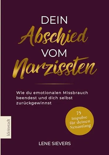 Dein Abschied vom Narzissten: Wie du emotionalen Missbrauch beendest - Film, Kunst & Kultur – Ein kraftvoller Ratgeber, der dir hilft, toxische Beziehungen zu überwinden und dein Selbstbewusstsein zurückzugewinnen.