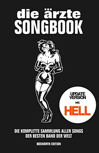 Die Ärzte Songbook für Gitarre Update Version mit HELL Album | Alle Lieder der Kultband als Gitarrenbuch | Akkordtexte für Gitarristen | Rock Songbook ... Sammlung aller Songs der besten Band der Welt