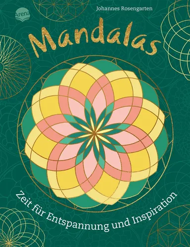 Johannes Rosengarten ~ Mandalas. Zeit für Entspannung und Insp ... 9783401721958