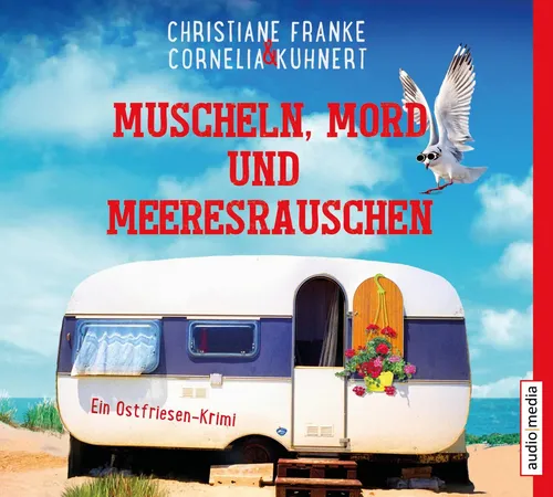 Cornelia Kuhnert (u. a.) | Muscheln, Mord und Meeresrauschen | Audio-CD (2018)