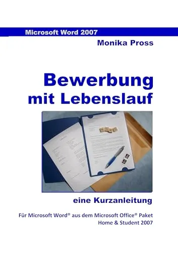 Word 2007 Kurz & Knapp: Bewerbung und Lebenslauf