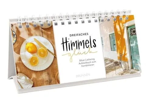 Dreifaches Himmelsglück: Bibel-Lettering Aufstellbuch zum Kombinieren - 26 Ermutigungen als Bibelverse im Handlettering-Stil kombiniert mit Bild-Motiven - Als Geschenk oder Hingucker für Zuhause