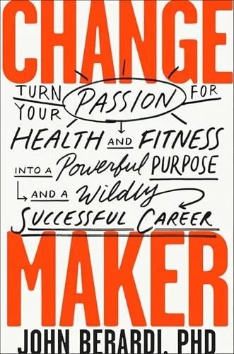 Produktbild Change Maker: Turn Your Passion for Health and Fitness into a Powerful Purpose and a Wildly Successful Career