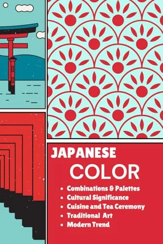 Japanese Color Combinations and Palettes | Traditional Culture Art Cuisine Tea Inspirations Color Theory Dictionary Significance Harmony Modern Trends ... Significance of Colors in Japan's Heritage