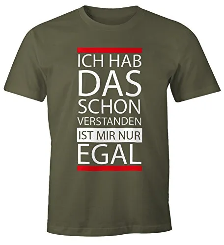 MoonWorks lustiges Herren T-Shirt - Ich hab das Schon verstanden, ist Mir nur egal - Fun-Shirt Army L