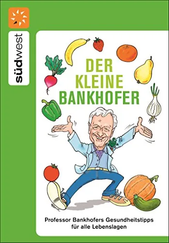 Produktbild Der kleine Bankhofer: Professor Bankhofers Gesundheitstipps für alle Lebenslagen