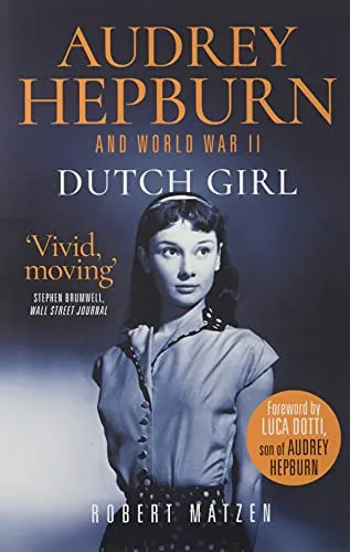 Produktbild Dutch Girl: Audrey Hepburn and World War II
