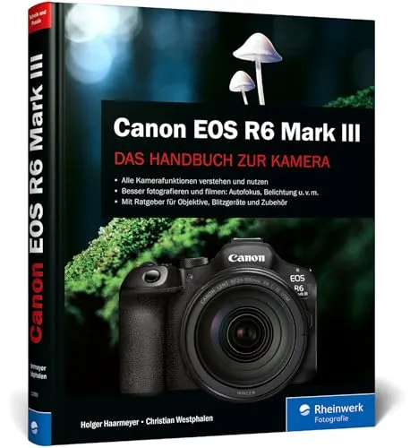 Canon EOS R6 Mark III: Expertenhandbuch für brillante Fotos und Videos - Entdecken Sie die Canon EOS R6 Mark III in diesem umfassenden Handbuch. Erfahren Sie alles über Konfiguration, Expertenwissen und praktische Tipps für beeindruckende Ergebnisse. Perfekt für Fotografie-Enthusiasten!  Kategorie: Kamera- & Optikhandbücher
