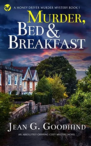 Produktbild MURDER, BED & BREAKFAST an absolutely gripping cozy mystery novel (A Honey Driver Murder Mystery, Band 1)