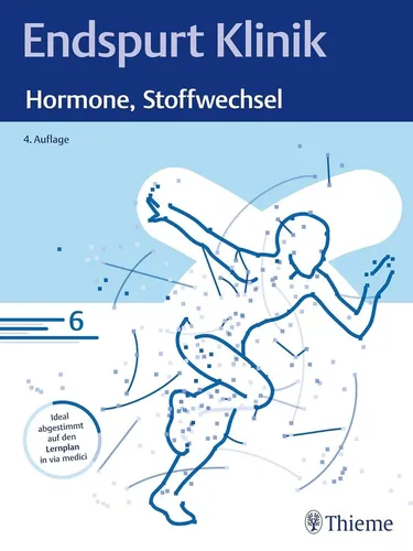 Endspurt Klinik: Hormone, Stoffwechsel - Skript 6 - Medizinstudium mit umfassenden Inhalten zu Hormonen und Stoffwechsel, ideal zur Prüfungsvorbereitung.