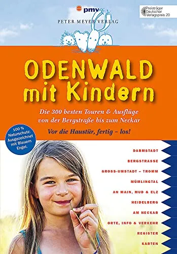 Odenwald mit Kindern: Die 300 besten Touren & Ausflüge von der Bergstraße bis zum Neckar