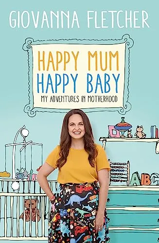 Produktbild Happy Mum, Happy Baby: Adventures in motherhood from the host of the hit podcast