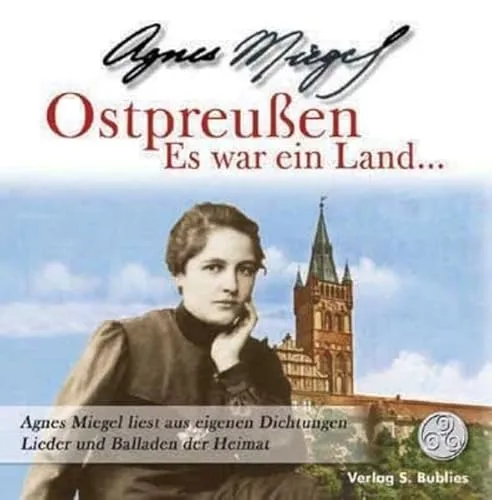 Ostpreussen: Es war ein Land