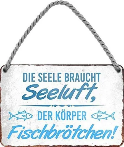 schilderkreis24 Metallschild Die Seele braucht Seeluft, der Körper Fischbrötchen!