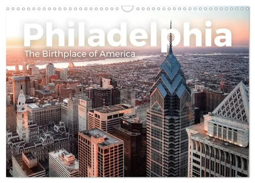 M. Scott | Philadelphia - The Birthplace of America Wandkalender 2026 - Kalender für 2026 im DIN A3 Format, zeigt faszinierende Orte in Philadelphia und lädt zu einer Entdeckungsreise in die Geschichte Amerikas ein.