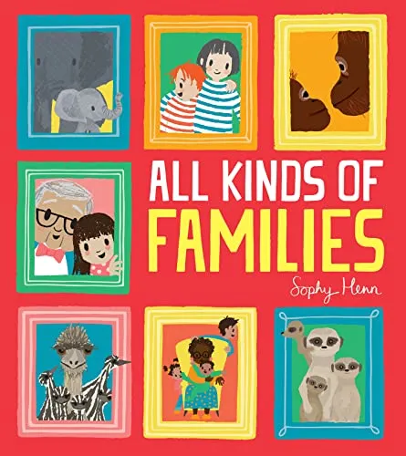 All Kinds of Families: A Derby Children's Picture Book Award Winner About Diversity and Wildlife