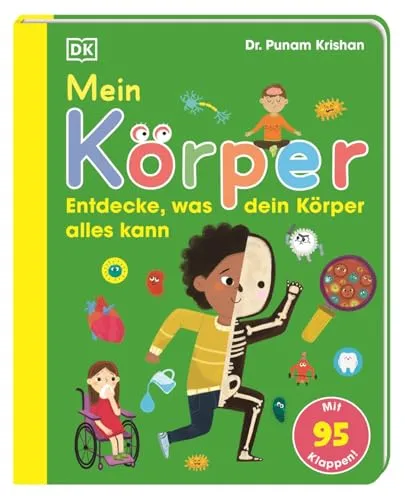 Mein Körper: Entdecke, was dein Körper alles kann. Mit 95 Klappen! Stabiles Pappbilderbuch für Kinder ab 3 Jahren