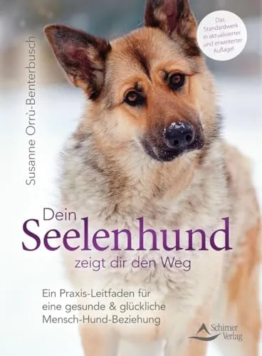 Dein Seelenhund zeigt dir den Weg: Praxis-Leitfaden für Mensch-Hund-Beziehung - Tiermedizin: Entdecken Sie, wie Sie eine gesunde und glückliche Beziehung zu Ihrem Hund aufbauen können. Praktische Tipps für ein harmonisches Miteinander!