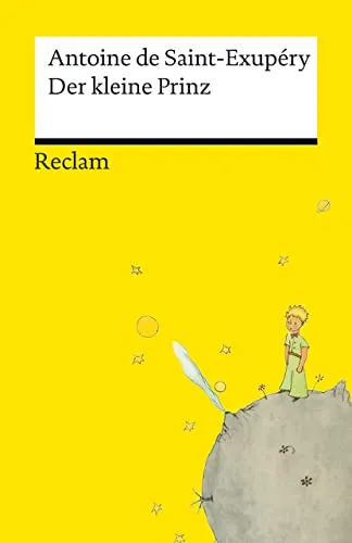 Der kleine Prinz. Neuübersetzung – Mit den Original-Illustrationen von Antoine de Saint-Exupéry – Jetzt vollständig in Farbe: Saint-Exupéry, Antoine ... Neuübersetzung (Reclams Universal-Bibliothek)