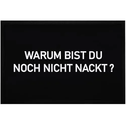 MoonWorks® Fußmatte mit Spruch Warum bist du noch Nicht nackt? lustig Ironie rutschfest & waschbar Schwarz 60x40cm