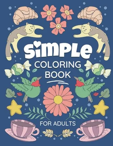 Simple Coloring Book For Adults: Full of large print, relaxing artwork with easy, bold designs featuring animals, flowers and more!