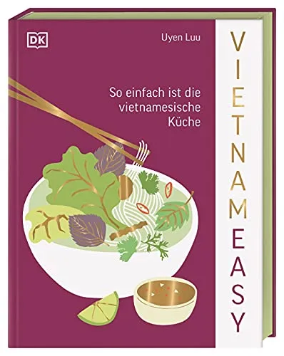 Vietnameasy: So einfach ist die vietnamesische Küche - Kochbuch für die vietnamesische Küche, mit einfachen Rezepten und Tipps für authentische Gerichte zu Hause.