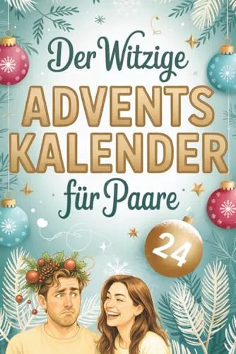 Witziger Adventskalender für Paare – 24 Momente voller Spaß und Zweisamkeit