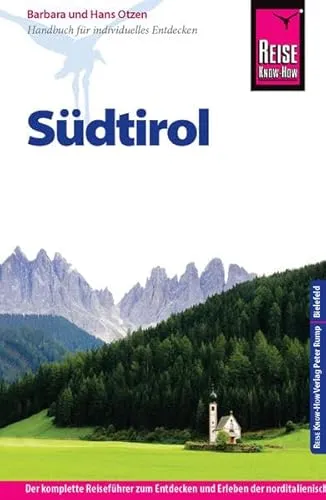 Reise Know-How Südtirol: Reiseführer für individuelles Entdecken