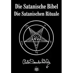 Die Satanische Bibel: Die Satanischen Rituale - Erinnerungen an provokante Lehren, die eine alternative Sicht auf Spiritualität und Macht bieten.